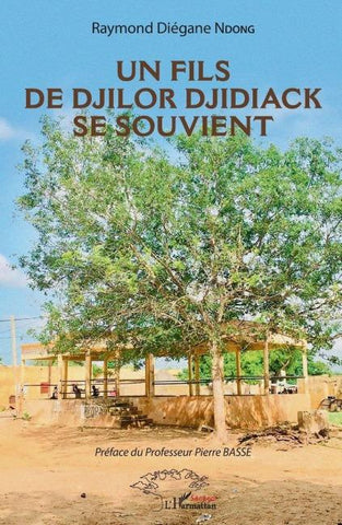 Un fils de Djilor Djidiack se souvient