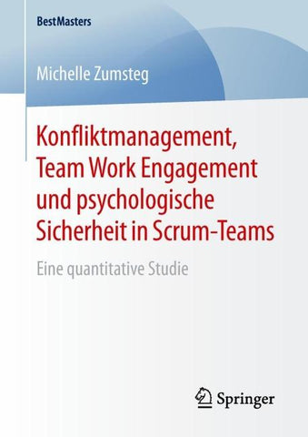 Konfliktmanagement, Team Work Engagement und psychologische Sicherheit in Scrum-Teams