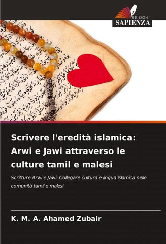 Scrivere l'eredità islamica: Arwi e Jawi attraverso le culture tamil e malesi