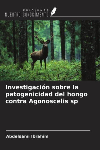 Investigación sobre la patogenicidad del hongo contra Agonoscelis sp