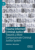 Trauma-informed Criminal Justice