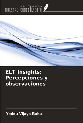 ELT Insights: Percepciones y observaciones