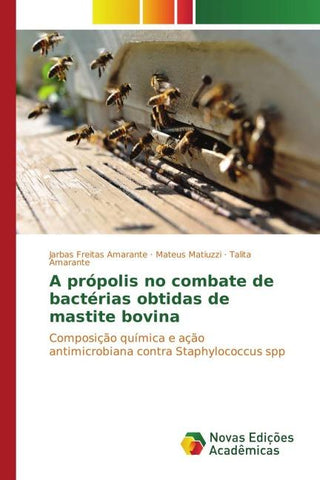 A própolis no combate de bactérias obtidas de mastite bovina