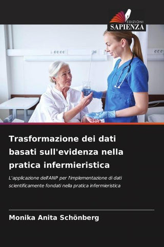 Trasformazione dei dati basati sull'evidenza nella pratica infermieristica