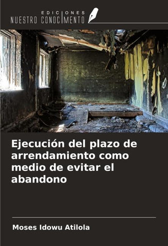 Ejecución del plazo de arrendamiento como medio de evitar el abandono