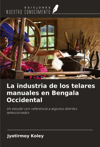 La industria de los telares manuales en Bengala Occidental