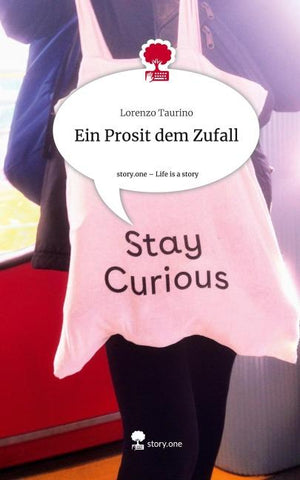 Ein Prosit dem Zufall. Life is a Story - story.one
