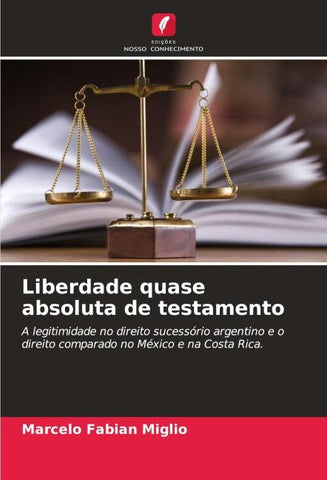 Liberdade quase absoluta de testamento