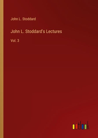 John L. Stoddard's Lectures