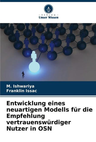 Entwicklung eines neuartigen Modells für die Empfehlung vertrauenswürdiger Nutzer in OSN