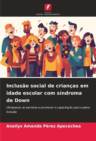 Inclusão social de crianças em idade escolar com síndroma de Down