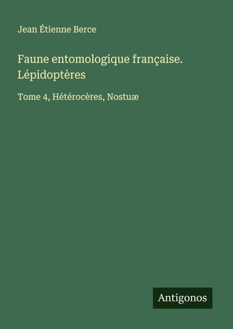 Faune entomologique française. Lépidoptères