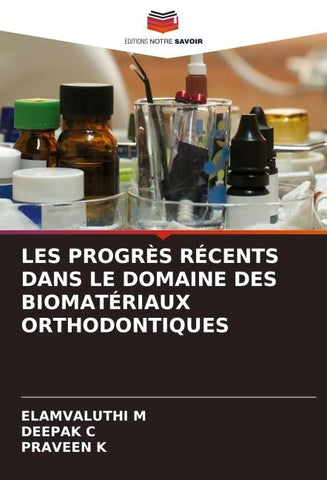 LES PROGRÈS RÉCENTS DANS LE DOMAINE DES BIOMATÉRIAUX ORTHODONTIQUES