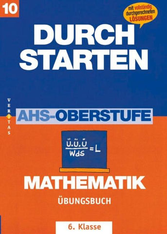 Durchstarten Mathematik AHS 10. Übungsbuch mit Schularbeitentraining