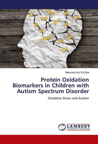 Protein Oxidation Biomarkers in Children with Autism Spectrum Disorder