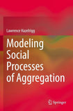Modeling Social Processes of Aggregation