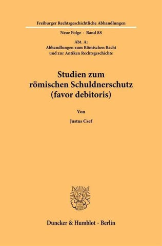 Studien zum römischen Schuldnerschutz (favor debitoris)