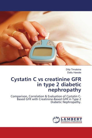 Cystatin C vs creatinine GFR in type 2 diabetic nephropathy