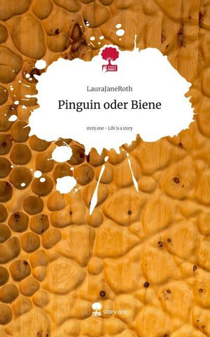Pinguin oder Biene. Life is a Story - story.one