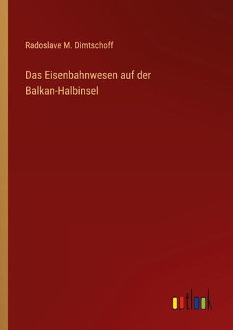 Das Eisenbahnwesen auf der Balkan-Halbinsel