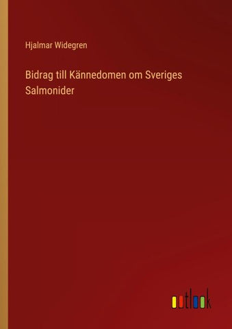 Bidrag till Kännedomen om Sveriges Salmonider