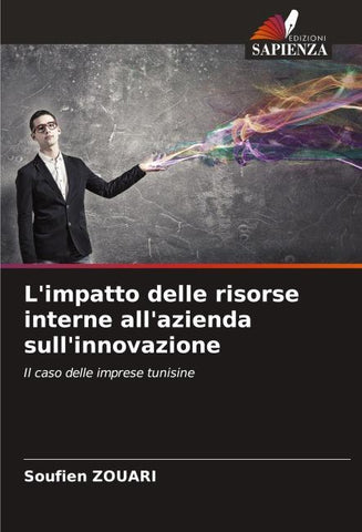 L'impatto delle risorse interne all'azienda sull'innovazione