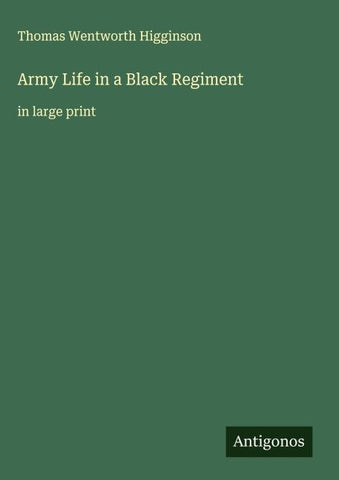 Army Life in a Black Regiment