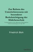 Zur Reform des Unterrichtswesens mit besonderer Berücksichtigung der Mädchenschule