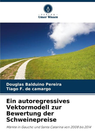 Ein autoregressives Vektormodell zur Bewertung der Schweinepreise