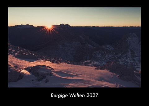 Bergige Welten 2027 Fotokalender DIN A3