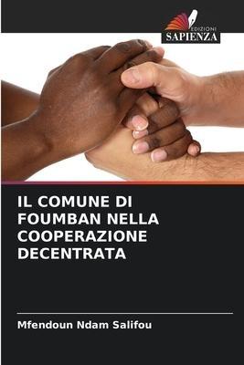 IL COMUNE DI FOUMBAN NELLA COOPERAZIONE DECENTRATA