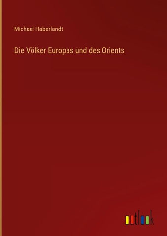 Die Völker Europas und des Orients