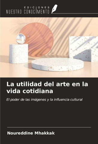 La utilidad del arte en la vida cotidiana