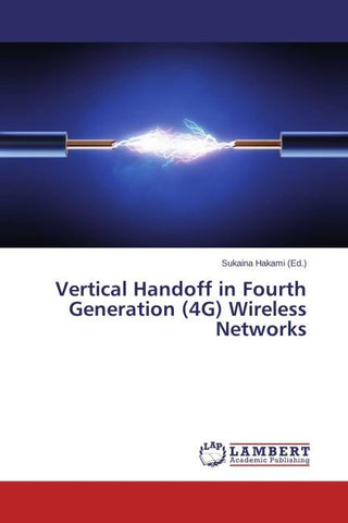 Vertical Handoff in Fourth Generation (4G) Wireless Networks