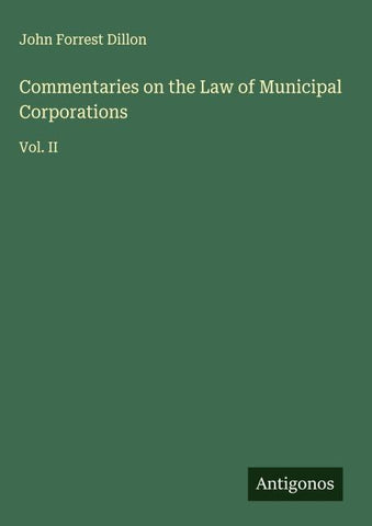Commentaries on the Law of Municipal Corporations