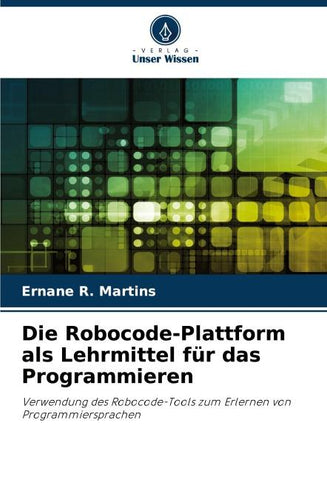 Die Robocode-Plattform als Lehrmittel für das Programmieren