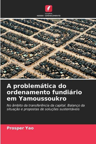 A problemática do ordenamento fundiário em Yamoussoukro