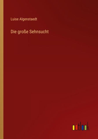 Die große Sehnsucht