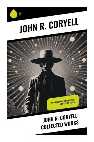 John R. Coryell: Collected Works