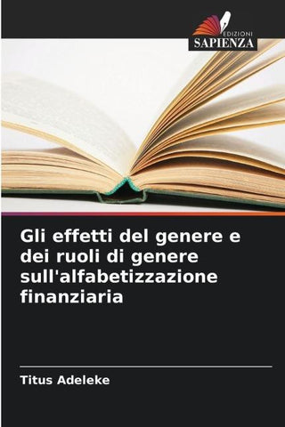 Gli effetti del genere e dei ruoli di genere sull'alfabetizzazione finanziaria