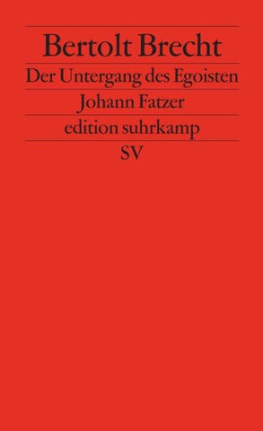 Der Untergang des Egoisten Johann Fatzer