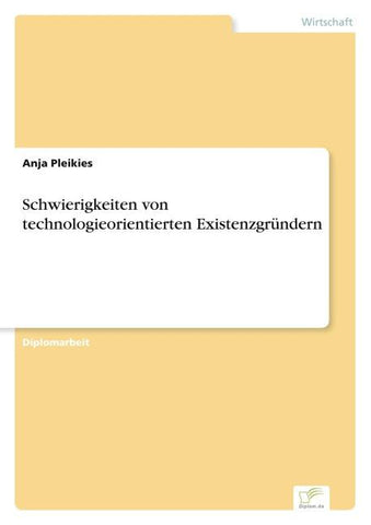 Schwierigkeiten von technologieorientierten Existenzgründern