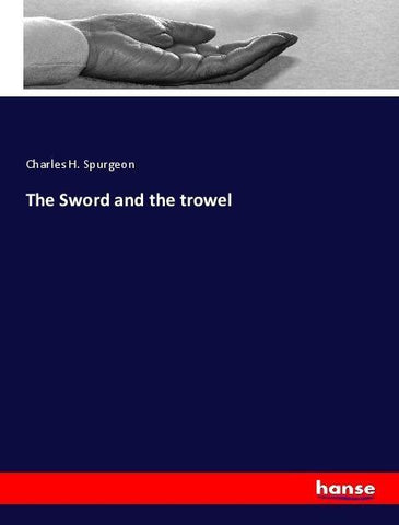 The Sword and the trowel