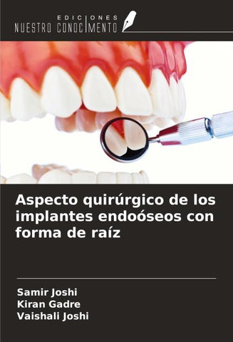 Aspecto quirúrgico de los implantes endoóseos con forma de raíz