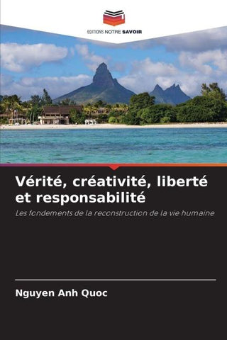 Vérité, créativité, liberté et responsabilité