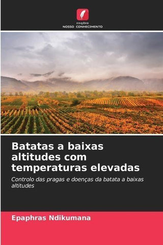 Batatas a baixas altitudes com temperaturas elevadas