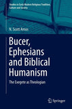 Bucer, Ephesians and Biblical Humanism