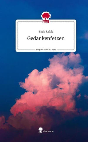 Gedankenfetzen. Life is a Story - story.one