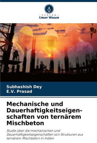 Mechanische und Dauerhaftigkeitseigen-schaften von ternärem Mischbeton