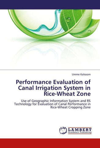 Performance Evaluation of Canal Irrigation System in Rice-Wheat Zone